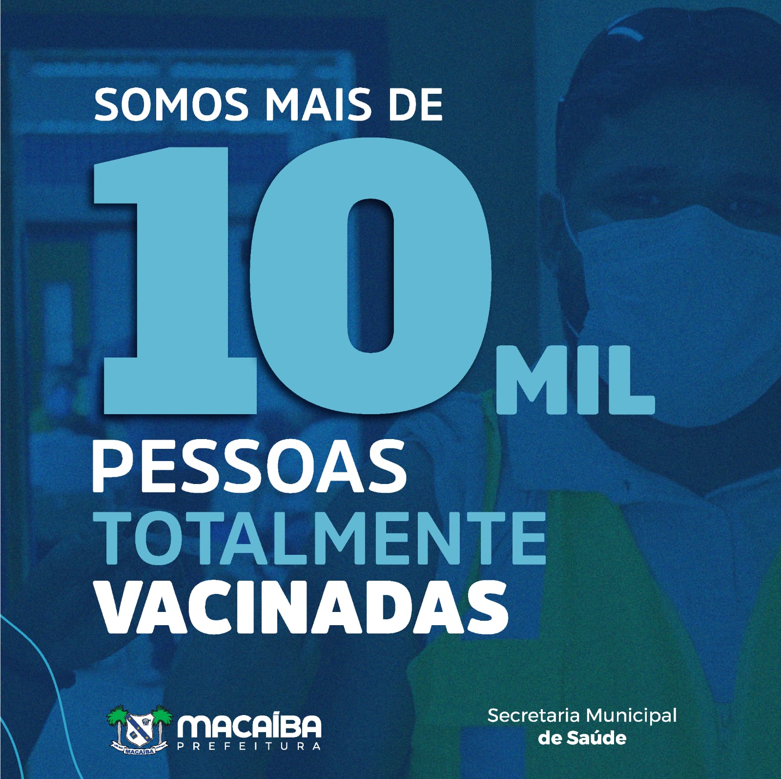 JÁ SÃO MAIS DE 10 MIL MACAIBENSES TOTALMENTE VACINADOS CONTRA O COVID-19