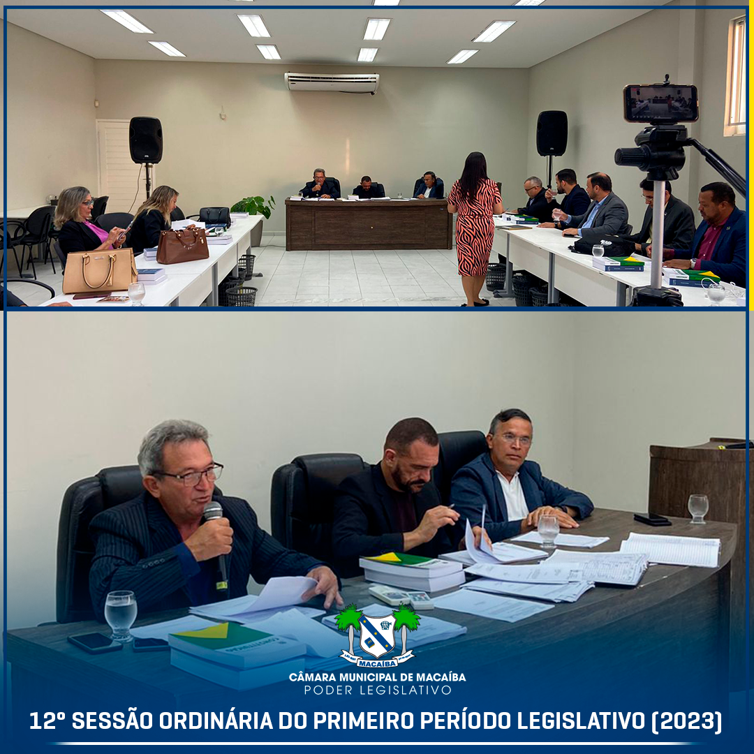 12° SESSÃO ORDINÁRIA DO PRIMEIRO PERÍODO LEGISLATIVO (2023)